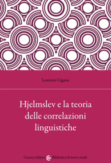 Hjelmslev e la teoria delle correlazioni linguistiche