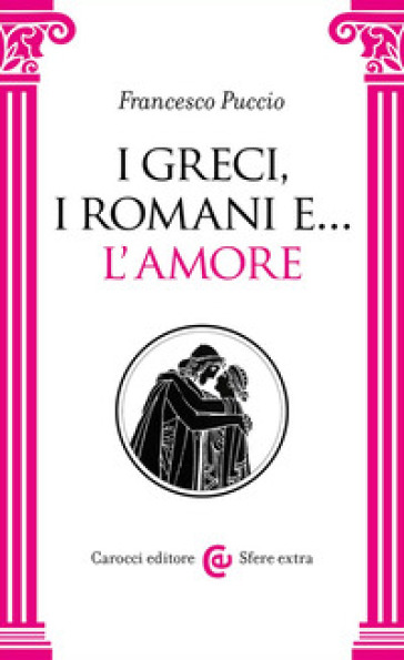 I Greci, i Romani e... l'amore