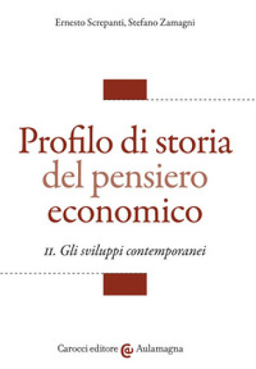 Profilo di storia del pensiero economico. Vol. 2: Gli sviluppi contemporanei