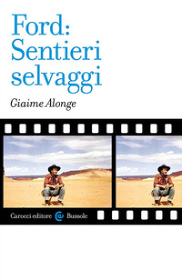 Ford: «Sentieri selvaggi»