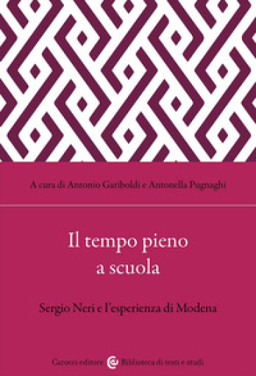 Il tempo pieno a scuola. Sergio Neri e l'esperienza di Modena