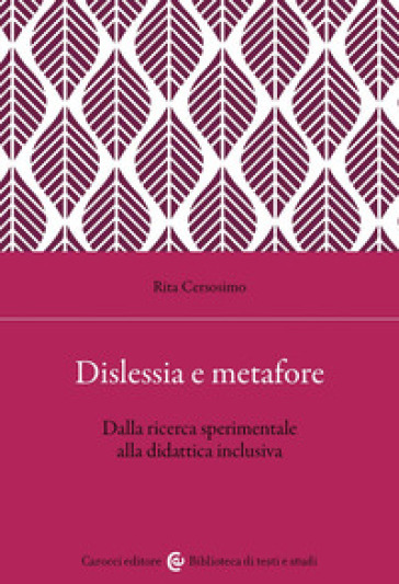 Dislessia e metafore. Dalla ricerca sperimentale alla didattica inclusiva