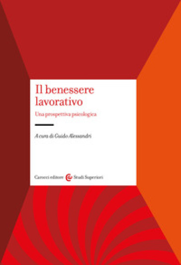 Il Benessere Lavorativo. Una Prospettiva Psicologica