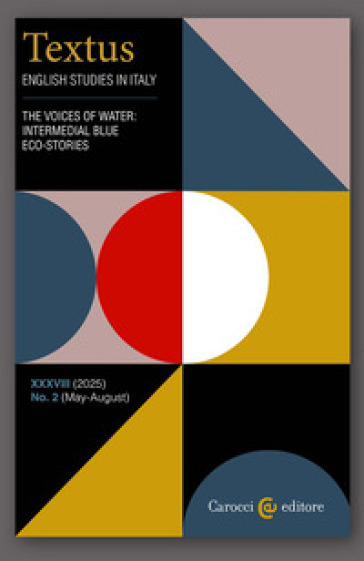 Textus. English studies in Italy (2025). Vol. 2: The voices of water: intermedial blue eco-stories