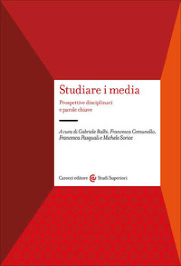 Studiare i media. Prospettive disciplinari e parole chiave