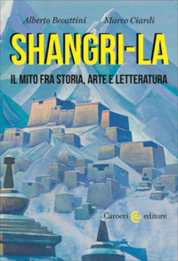 Shangri-La. Il mito tra storia, arte e letteratura