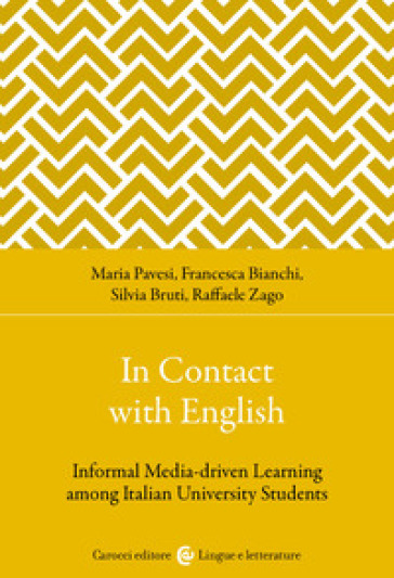 In contact with English. Informal media-driven learning among italian university students