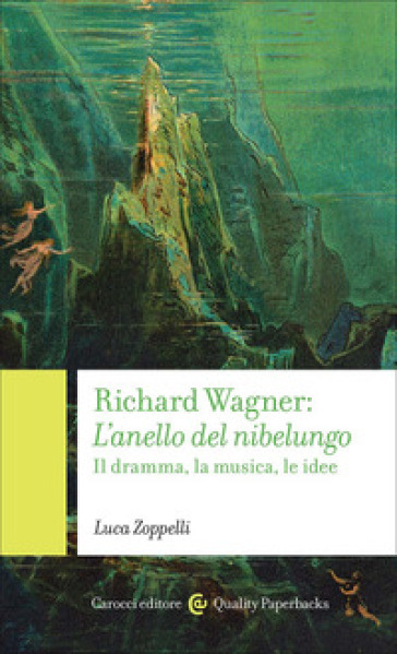 Richard Wagner. L'anello del Nibelungo