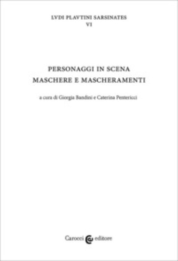 Personaggi in scena: maschere e mascheramenti