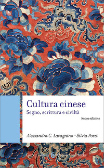 Cultura Cinese. Segno, Scrittura E Civiltà