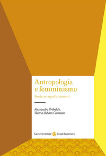 Antropologia e femminismo. Storia, etnografia, concetti