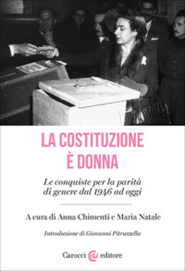 La Costituzione è donna. Le conquiste per la parità di genere dal 1946 ad oggi