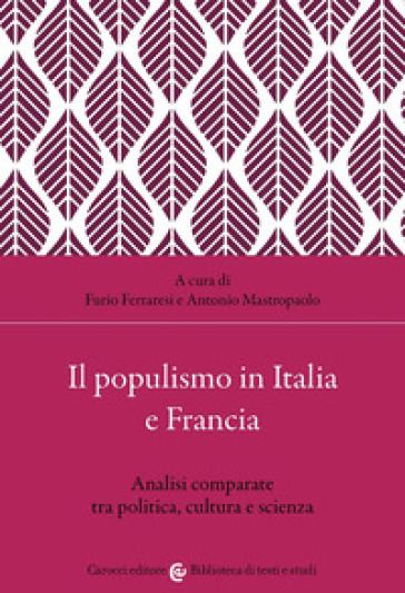 Il populismo in Italia e Francia. Analisi comparate tra politica, cultura e scienza