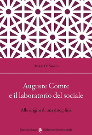 Auguste Comte e il laboratorio del sociale. Alle origini di una disciplina