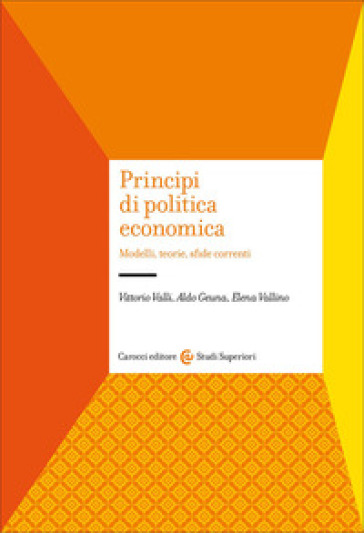 Principi di politica economica. Modelli, teorie, sfide correnti