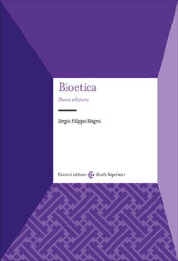 Bioetica. Nuova ediz.