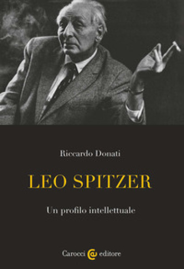 Leo Spitzer. Un profilo intellettuale