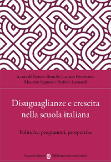 Disuguaglianze e crescita nella scuola italiana. Politiche, programmi, prospettive
