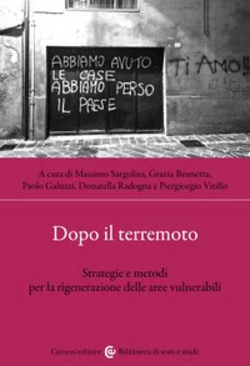 Dopo il terremoto. Strategie e metodi per la rigenerazione delle aree vulnerabili