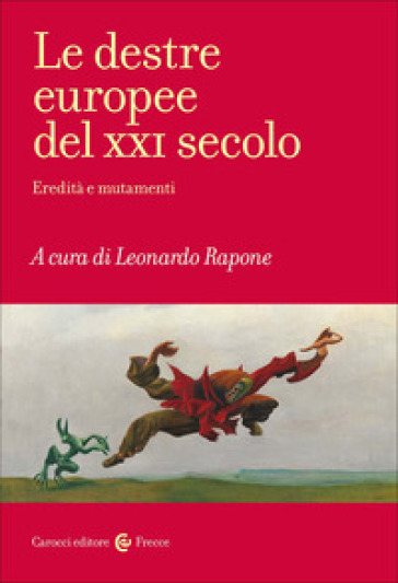 Le destre europee del XXI secolo. Eredità e mutamenti