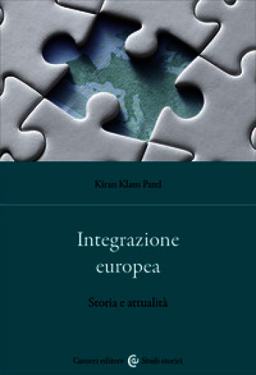 Integrazione europea. Storia e attualità