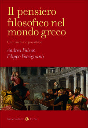 Il pensiero filosofico nel mondo greco. Un itinerario possibile