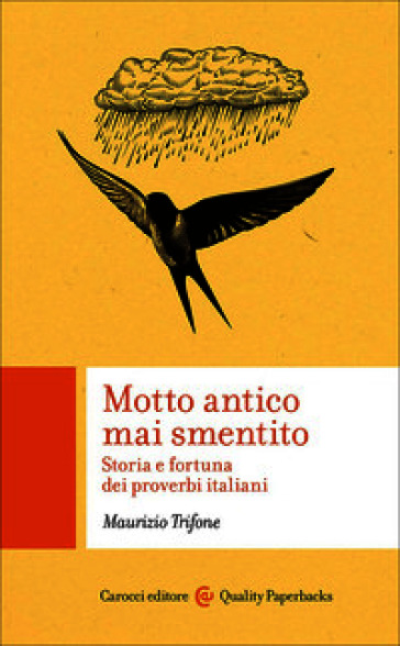 Motto antico mai smentito
