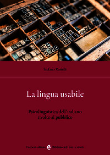 La lingua usabile. Psicolinguistica dell'italiano rivolto al pubblico