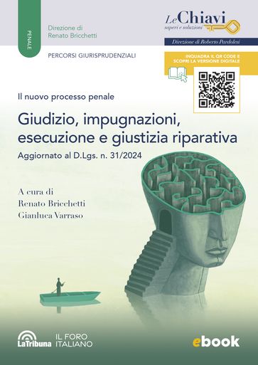 Il nuovo processo penale. Giudizio, impugnazioni, esecuzione e giustizia riparativa