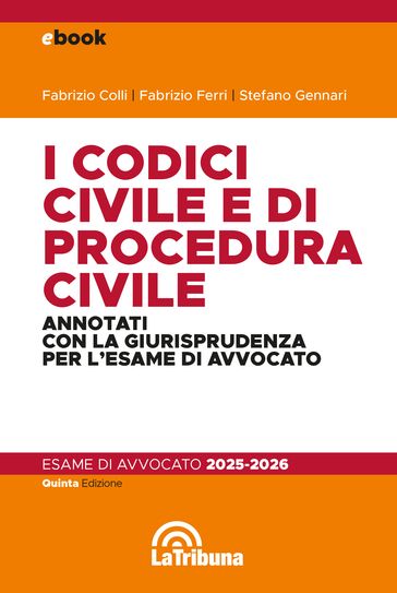 I codici civile e di procedura civile annotati con la giurisprudenza per l'esame di avvocato