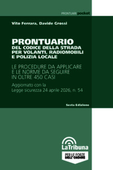 Prontuario del Codice della strada per volanti, radiomobili e polizia locale