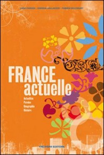 France actuelle. Per le Scuole superiori. Con CD Audio. Con espansione online