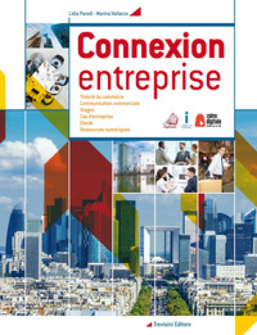 Connexion entreprise. Per gli Ist. tecnici e professionali. Con e-book. Con espansione online