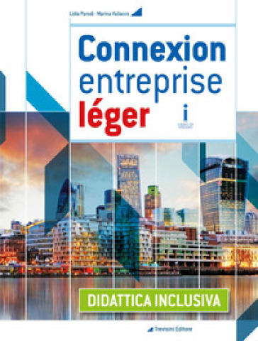 Connexion entreprise léger. Didattica inclusiva. BES. Per le Scuole superiori. Con e-book. Con espansione online