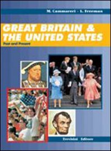 Great Britain &amp; the United States. Per il biennio. Con CD Audio