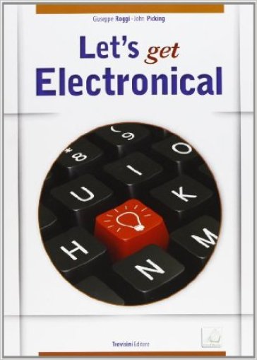 Let's get electronical. CLIL for english. Per gli Ist. tecnici e professionali. Con CD Audio. Con espansione online