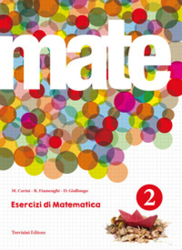 Mate. Per le Scuole superiori. Con espansione online