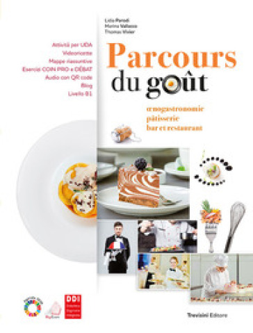 Parcours du gout. Enogastronomie patisserie bar et restaurant. Per le Scuole superiori. Con e-book. Con espansione online