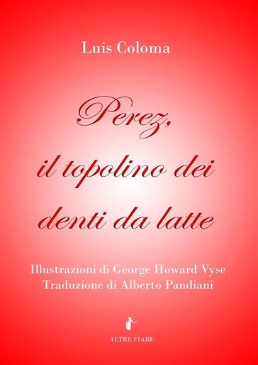 Perez, il topolino dei denti da latte - ed. illustrata-0