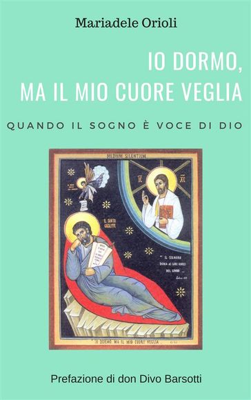 Io dormo, ma il mio cuore veglia