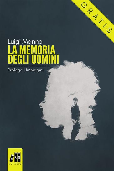 La memoria degli uomini - Prologo: Immagini (Gratis-gratuito-free)-0