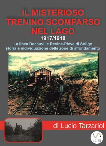 Il misterioso trenino scomparso nel lago