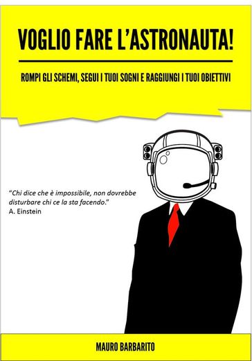 Voglio fare l'astronauta!