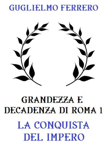 Grandezza e decadenza di Roma 1: La conquista dell'Impero