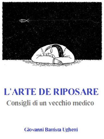 L'arte di riposare: Consigli di un vecchio medico