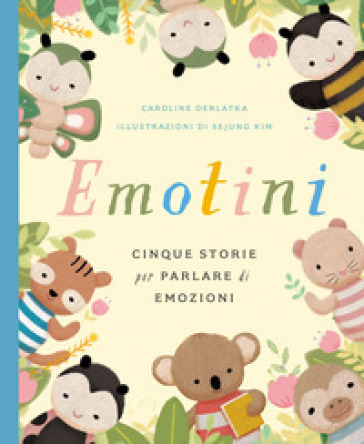 EMOTINI. CINQUE STORIE PER PARLARE DI EM