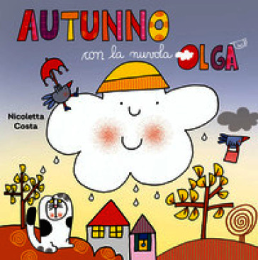 Autunno con la nuvola Olga. Ediz. a colori