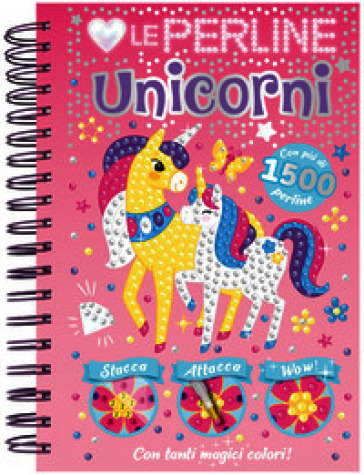 AMO LE PERLINE. UNICORNI. EDIZ. A COLORI