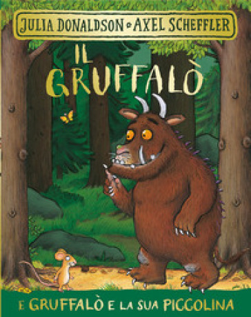 IL GRUFFAL&Ograve;-GRUFFAL&Ograve; E LA SUA PICCOLINA.