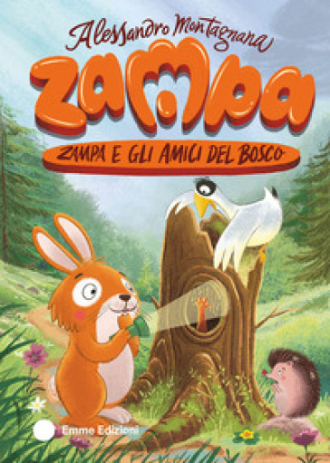 ZAMPA E GLI AMICI DEL BOSCO. EDIZ. A COL